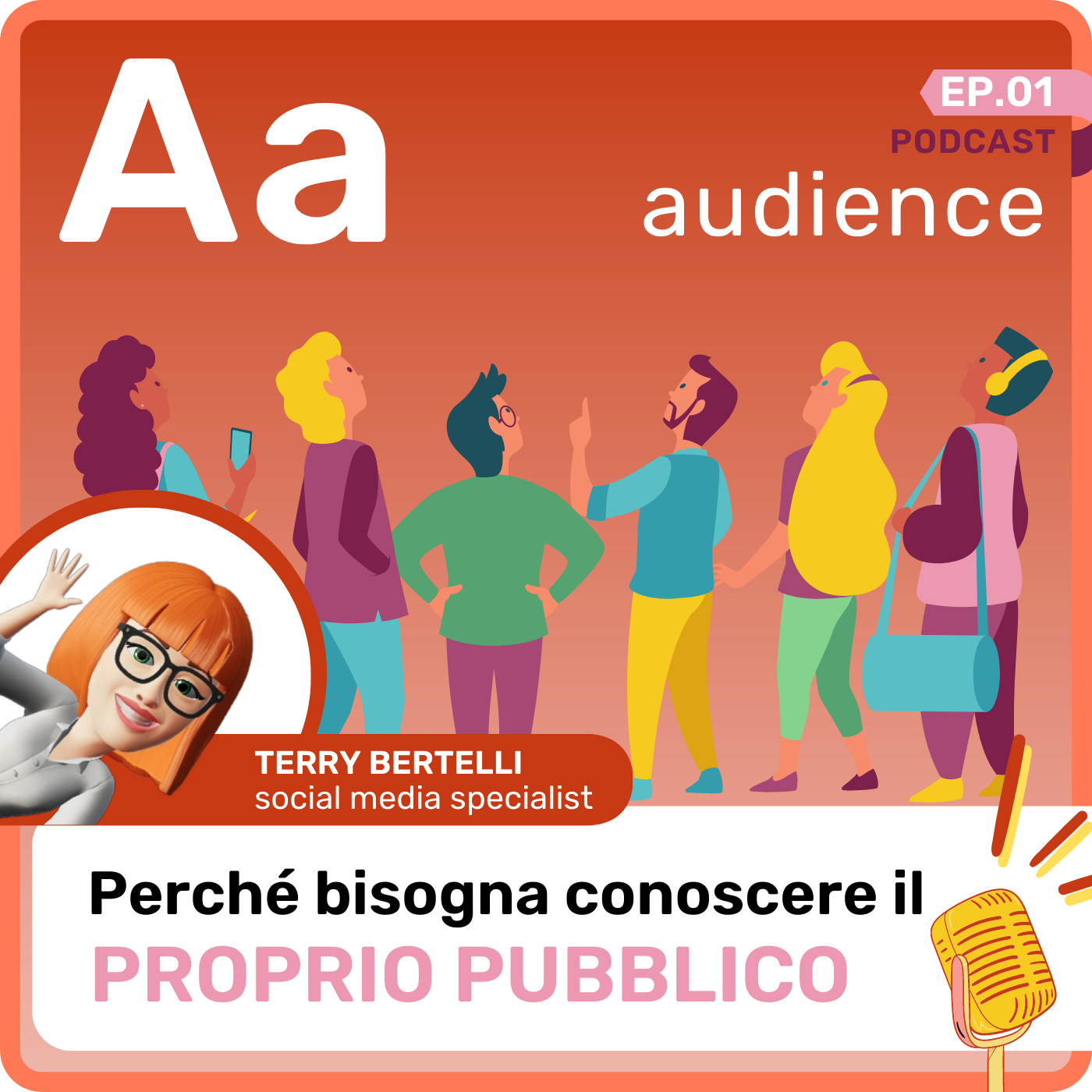 Partiamo allora dalla A di AUDIENCE… e dalla prima domanda che dobbiamo farci. Come possi episodio 1 - a come audience