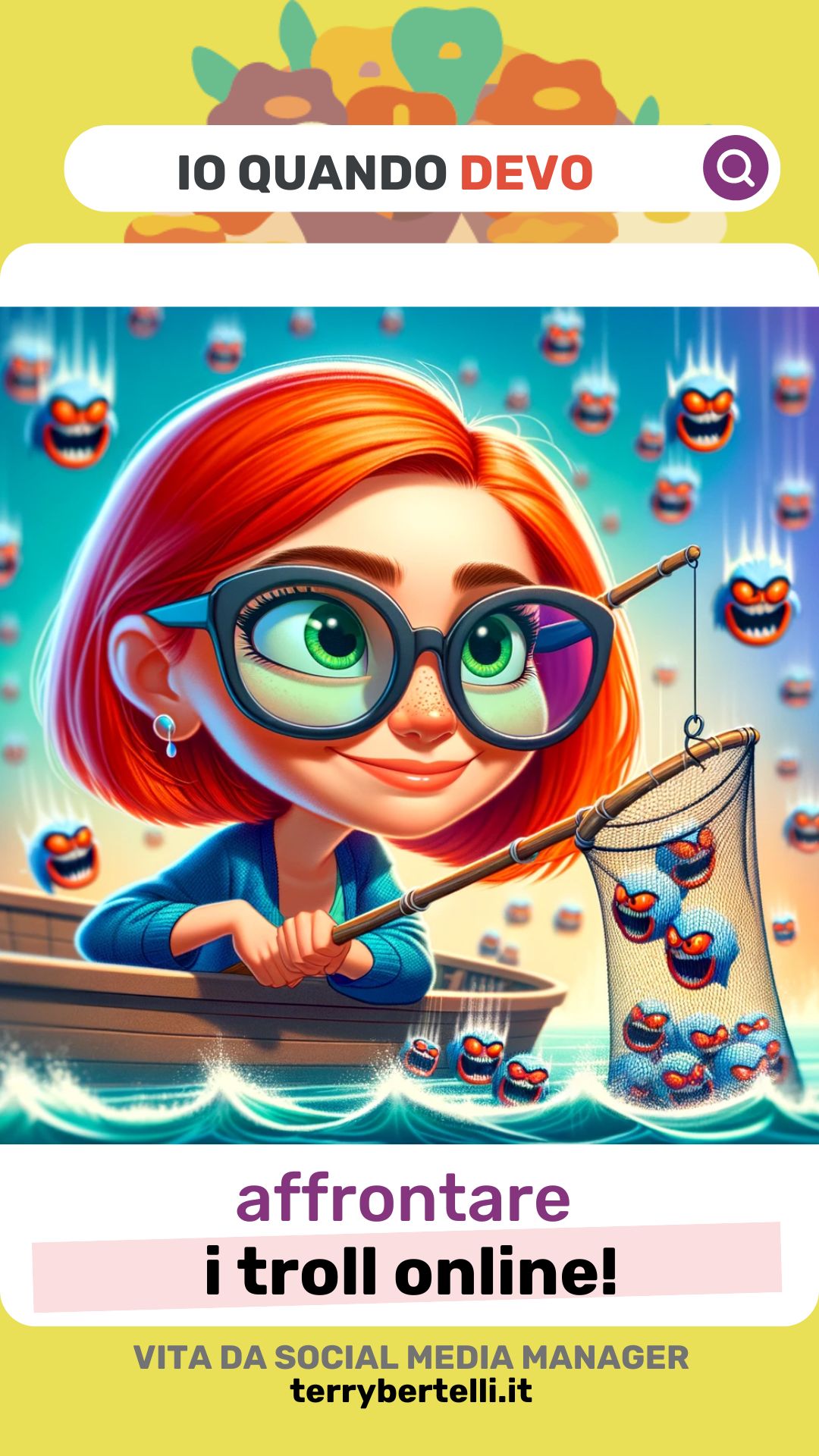 -terry-bertelli-vita-da-social-media-manager-troll-online Essere un Social Media Manager significa occasionalmente dover fare i conti con i troll online, e in questo meme vi mostro proprio questo aspetto.